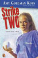 Strike Two, a novel by Amy Goldman Koss